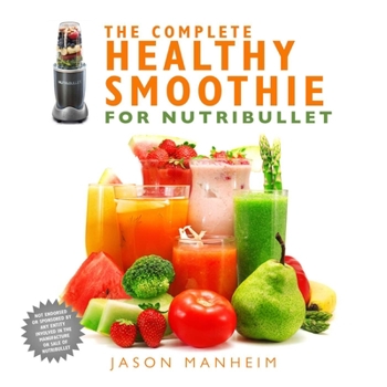 Hardcover The Complete Healthy Smoothie for Nutribullet Book