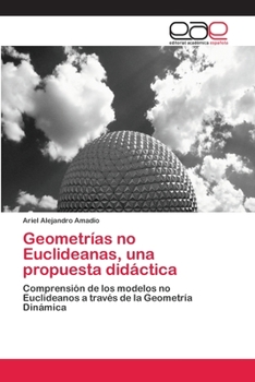 Paperback Geometrías no Euclideanas, una propuesta didáctica [Spanish] Book