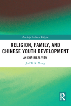 Paperback Religion, Family, and Chinese Youth Development: An Empirical View Book