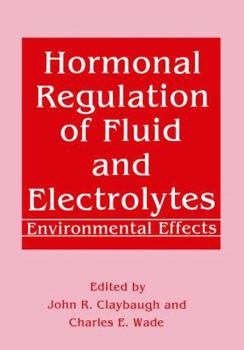 Paperback Hormonal Regulation of Fluid and Electrolytes: Environmental Effects Book