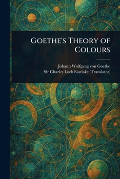 Paperback Goethe's Theory of Colours Book