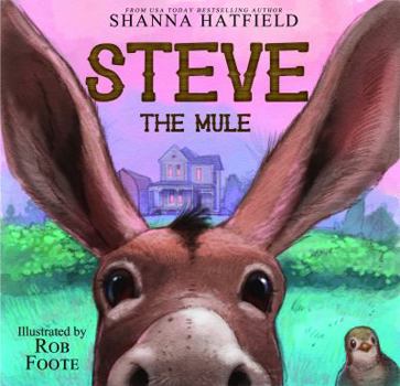Steve The Mule: A Pendleton Petticoats Children's Book