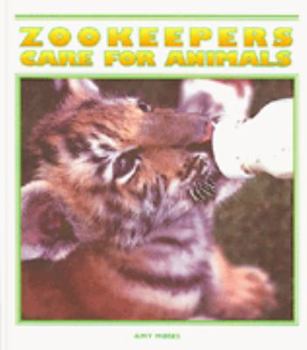 Library Binding Zookeepers Care for Animals Book