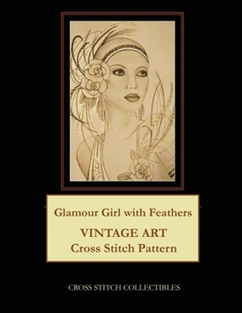 Paperback Glamour Girl with Feathers: Vintage Art Cross Stitch Pattern [Large Print] Book