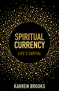 Paperback Spiritual Currency: Life's Capital Book