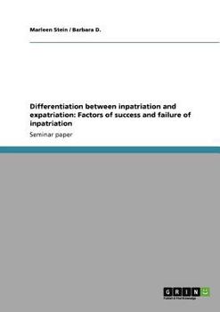 Paperback Differentiation between inpatriation and expatriation: Factors of success and failure of inpatriation Book