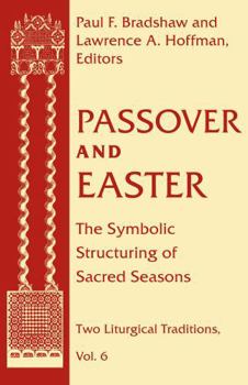Paperback Passover Easter: Symbolic Structuring Sacred Seasons Book