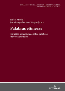 Hardcover Palabras Efímeras: Estudios Lexicológicos Sobre Palabras de Corta Duración [Spanish] Book