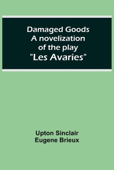 Paperback Damaged Goods A novelization of the play "Les Avaries" Book