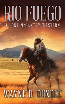 Library Binding Rio Fuego: A Lone McGantry Western [Large Print] Book