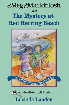 Meg Mackintosh and the Mystery at Red Herring Beach - title #10: A Solve-It-Yourself Mystery - Book #10 of the Meg Mackintosh  (A Solve-It-Yourself Mystery)