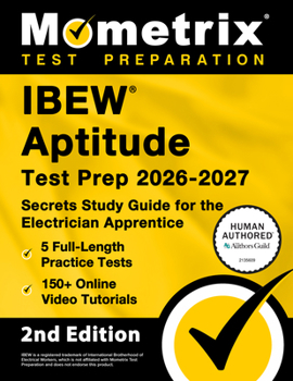 Paperback Ibew Aptitude Test Prep 2026-2027 - 5 Full-Length Practice Exams, 150+ Online Video Tutorials, Secrets Study Guide for the Electrician Apprentice: [2n Book