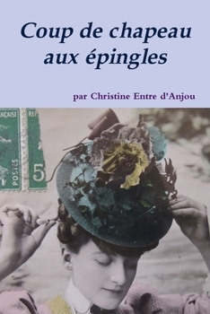 Paperback COUP DE CHAPEAU AUX EPINGLES (French Edition) [French] Book