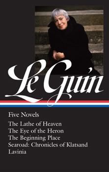 Hardcover Ursula K. Le Guin: Five Novels (Loa #379): The Lathe of Heaven / The Eye of the Heron / The Beginning Place / Searoad / Lavinia Book