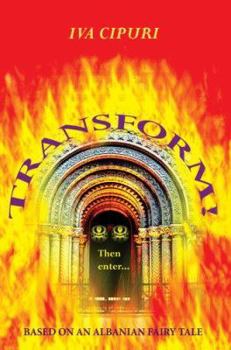 Paperback Transform!: Based on an Albanian fairy tale Book