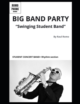Big Band Party Score: Concert Band + Rhythm section for STUDENT BAND