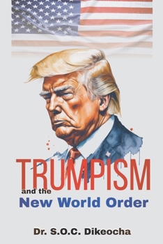 Paperback Trumpism and the New World Order Book