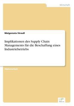 Paperback Implikationen des Supply Chain Managements für die Beschaffung eines Industriebetriebs [German] Book