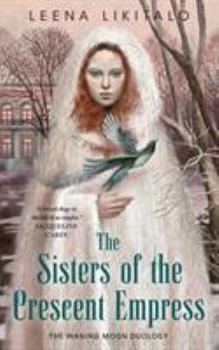 Paperback The Sisters of the Crescent Empress Book