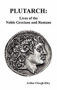 Hardcover Plutarch: Lives of the noble Grecians and Romans (Complete and Unabridged) Book