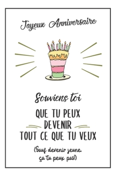 Bon Anniversaire Carnet De Notes Pour Elle: Idée Cadeau Anniversaire Pratique Et Rigolo, Pour Femme, Pour Maman, Pour Sa Soeur Ou Sa Meilleure Amie (French Edition)