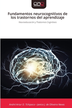 Fundamentos neurocognitivos de los trastornos del aprendizaje (Spanish Edition)