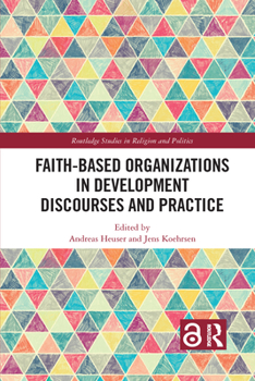 Paperback Faith-Based Organizations in Development Discourses and Practice Book