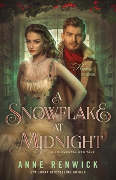 A Snowflake at Midnight - Book #4 of the Elemental Steampunk Tales