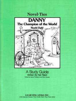 Danny the Champion of the World: Novel-Ties Study Guides