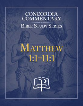 Paperback Matthew 1: 1 - 11:1 - Concordia Commentary Bible Study Series Book