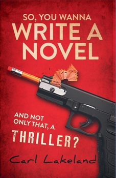 Paperback So, You Wanna Write a Novel Book