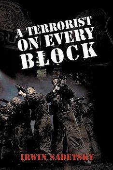 Hardcover A Terrorist on Every Block Book