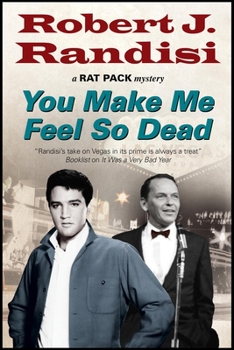 You Make Me Feel So Dead - Book #8 of the Rat Pack Mysteries