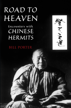 Paperback Road to Heaven: Encounters with Chinese Hermits Book