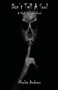 Paperback Don't Tell A Soul: A Mark St. James Novel Book