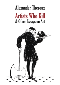 Paperback Artists Who Kill & Other Essays on Art Book
