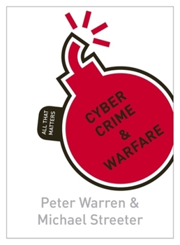 Cyber Crime  Warfare: All That Matters - Book  of the All That Matters