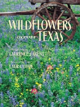 Hardcover Wildflowers Across Texas Book