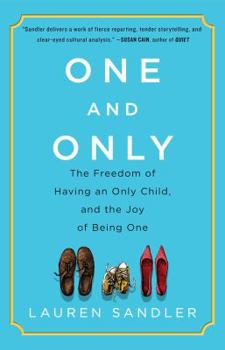 Paperback One and Only: The Freedom of Having an Only Child, and the Joy of Being One Book