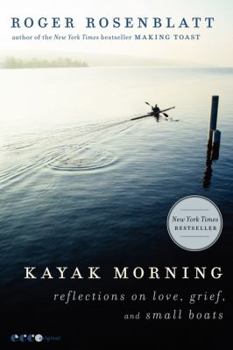 Paperback Kayak Morning: Reflections on Love, Grief, and Small Boats Book