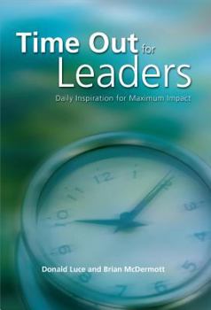 Hardcover Time Out for Leaders: Daily Inspiration for Maximum Impact Book