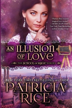 An Illusion of Love - Book #3 of the School of Magic