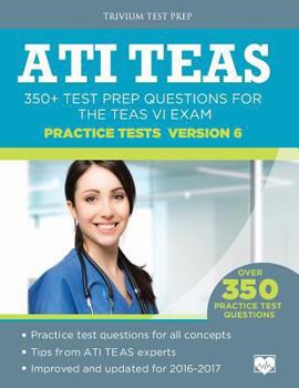 Paperback ATI TEAS Practice Tests Version 6: 350+ Test Prep Questions for the TEAS VI Exam Book