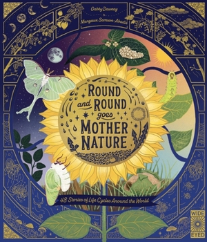 Hardcover Round and Round Goes Mother Nature: 48 Stories of Life Cycles Around the World Book