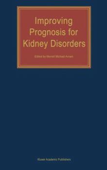 Hardcover Improving Prognosis for Kidney Disorders Book