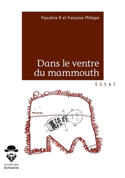 Paperback Dans le ventre du mammouth [French] Book