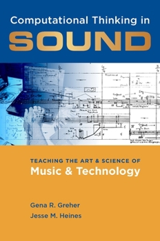 Paperback Computational Thinking in Sound: Teaching the Art and Science of Music and Technology Book