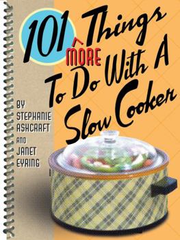 Spiral-bound 101 More Things to Do with a Slow Cooker Book