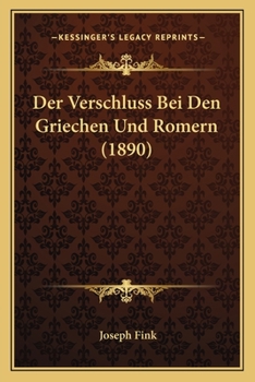 Paperback Der Verschluss Bei Den Griechen Und Romern (1890) [German] Book