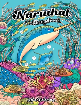 Paperback Narwhal Coloring Book: An Adult Coloring Book of the Unicorn of the Sea Book